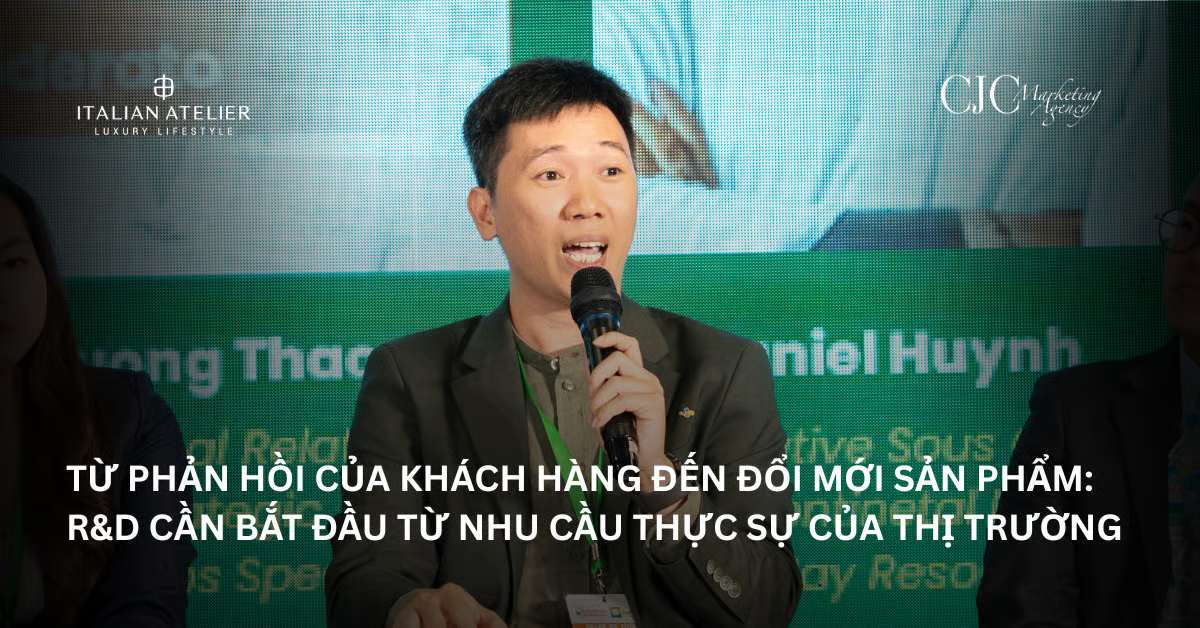 Từ phản hồi của khách hàng đến đổi mới sản phẩm: R&D cần bắt đầu từ nhu cầu thực sự của thị trường